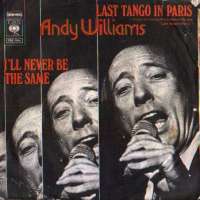 Last Tango In Paris / I'll Never Be The Same Andy Williams D uvez