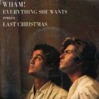 Everything She Wants (Remix) / Last Christmas Wham D uvez
