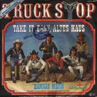 Take It Easy, Altes Haus / Hannas Mann Truck Stop F uvez