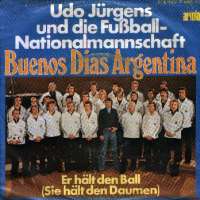 Buenos Dias, Argentina / Er Halt Den Ball (Sie Hält Den Daumen) Udo Jurgens Und Die Fußball-Nationalmannschaft D uvez