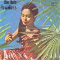 Hawaiians Bells / Hawaiians Kiss / Estrellita / Kilima Waltz Die Hula Hawaiians F uvez