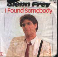 I Found Somebody / She Can't Let Go Glenn Frey D uvez