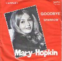 Goodbye / Sparrow Mary Hopkin