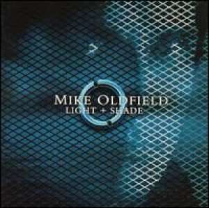 Light + Shade Mike Oldfield