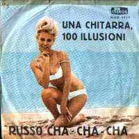 Una Chitarra, 100 Illusioni / Russo Cha-Cha-Cha Rino / Bruno Billy D uvez
