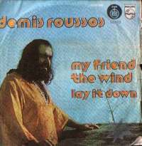 My Friend The Wind / Lay It Down Demis Roussos