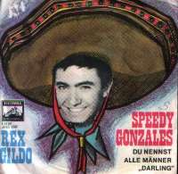 Speedy Gonzales / Du Nennst Alle Manner Rex Gildo D uvez