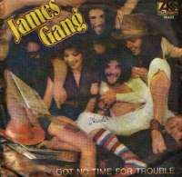 Must Be Love / Got No Time For Trouble James Gang