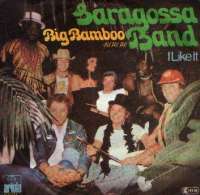 Big Bamboo (Ay Ay Ay) / I Like It Saragossa Band D uvez