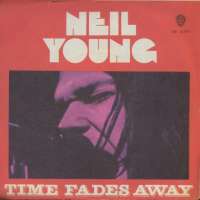 Time Fades Away / Don't Be Denied Neil Young D uvez