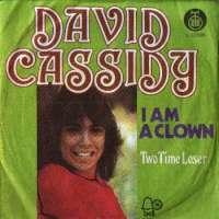 I Am A Clown / Two Time Loser David Cassidy