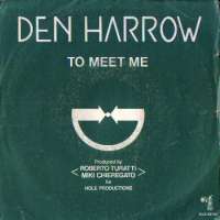 To Meet Me (Vocal) / To Meet Me (Instrumental) Den Harrow D uvez