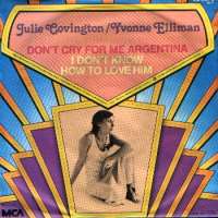 Dont Cry For Me Argentina / I Dont Know How To Love Him Julie Covington / Yvonne Elliman ‎ D uvez