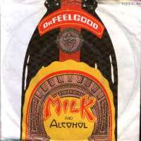 Milk And Alcohol / Every Kind Of Vice Dr. Feelgood D uvez