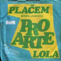 Plačem (Mama Juanita) / Lola Pro Arte