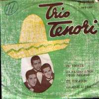 El Triste / Io Vendo Unos Oyos Negros  / El Tirador / Guadalajara Trio Tenori D uvez