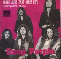 Might Just Take Your Life /  Coronarias Redig Deep Purple D uvez