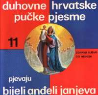 Duhovne hrvatske pučke pjesme 11 Bijeli Anđeli Janjeva