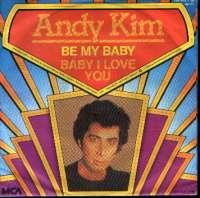 Be My Baby / Baby, I Love You Andy Kim D uvez