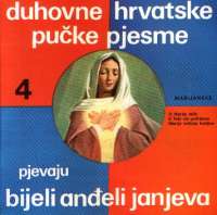 Duhovne hrvatske pučke pjesme 4 Bijeli Anđeli Janjeva