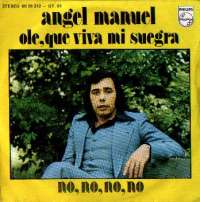 Ole!, Que Viva Mi Suegra / No, No, No, No Angel Manuel D uvez