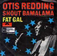 Shout Bamalama / Fat Gal Otis Redding D uvez