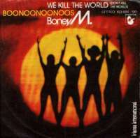 We Kill The World / Boonoonoonoos Boney M. D uvez