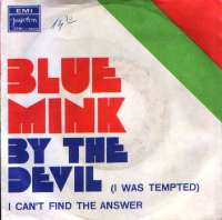 By The Devil / I Can t Find The Answer Blue Mink D uvez