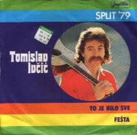 To Je Bilo Sve / Fešta Tomislav Ivčić