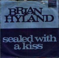 Sealed With A Kiss / Who Put The Bomp / Who Put The Bomp (In The Bomp, Bomp, Bomp) Brian Hyland / Barry Man D uvez