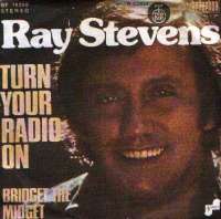 Turn Your Radio On / Bridget The Midget Ray Stevens F uvez