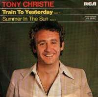 Train To Yesterday / Summer In The Sun Tony Christie D uvez