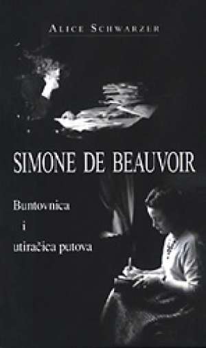 Alice schwarzer Simone De Beauvoir Buntovnica I Utiračica Putova meki uvez