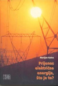 Prijenos električne energije , što je to? Marijan Kalea tvrdi uvez