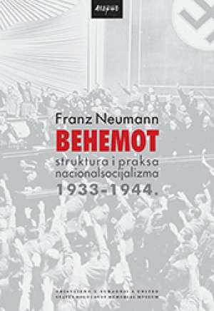Behemont struktura i praksa nacionalsocijalizma 1933-1944 Franz Neumann tvrdi uvez