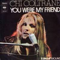 You Were My Friend / Turn Me Around Chi Coltrane D uvez
