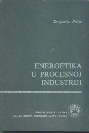 Energetika u procesnoj industriji Zmagoslov Prelec tvrdi uvez