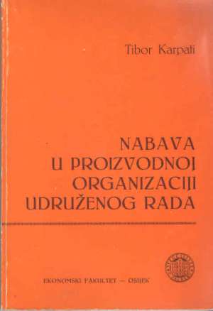 Nabava u proizvodnoj organizaciji udruženog rada Tibor Karpati meki uvez