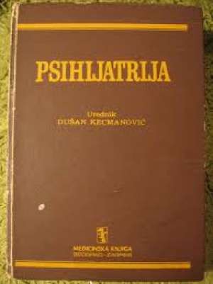 Psihijatrija Kecmanović Dušan I Saradnici tvrdi uvez