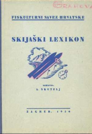 Skijaški lexikon A. šutelj tvrdi uvez