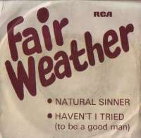Natural Sinner / Havent I Tried (To Be A Good Man) Fair Weather D uvez