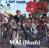 A Tout Casser / Mal (Hush) Johnny Hallyday D uvez