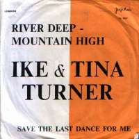 River Deep - Mountain High / Save The Last Dance For Me Ike & Tina Turner D uvez