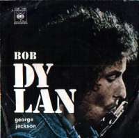 George Jackson (Big Band Version) / George Jackson (Acoustic Version) Bob Dylan D uvez
