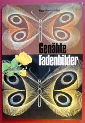 Genahte fadenbilder* Ilse Homeister meki uvez