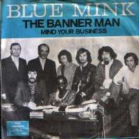 The Banner Man / Mind Your Business Blue Mink D uvez