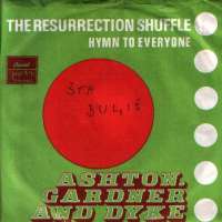 The Resurrection Shuffle / Hymn To Everyone Ashton, Gardner And Dyke D uvez
