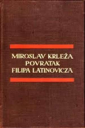 Povratak filipa latinovicza Krleža Miroslav tvrdi uvez