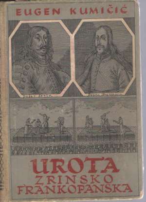 Urota zrinjsko- frankopanska Kumičić Eugen tvrdi uvez