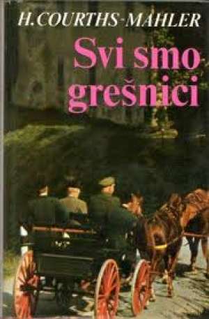 Svi smo grešnici Mahler Courths Hedwig tvrdi uvez